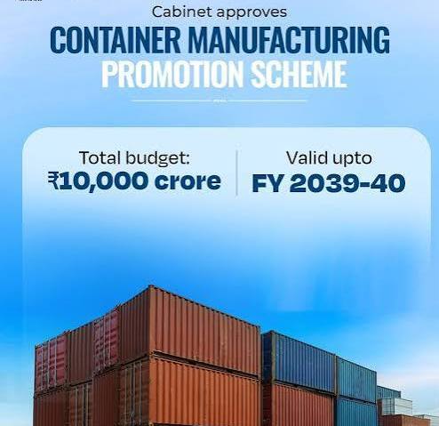 Cabinet clears Rs 10,000-crore scheme to make India global container manufacturing hub